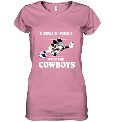 NFL Mickey Mouse I Only Roll With Dallas Cowboys Women's V-Neck T-Shirt