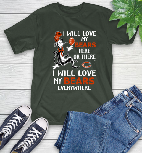 NFL Football Chicago Bears I Will Love My Bears Everywhere Dr Seuss Shirt T-Shirt 6