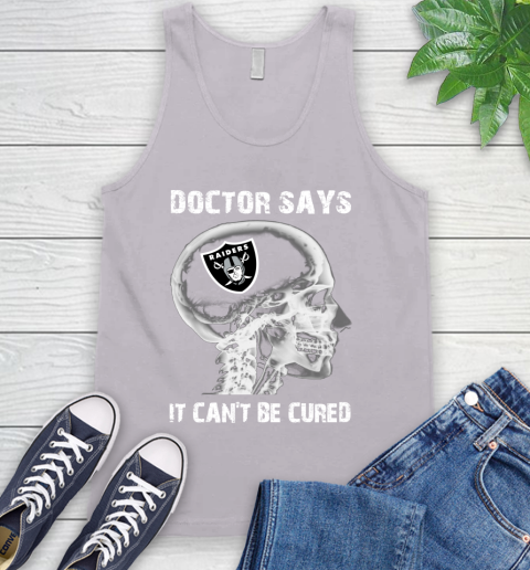 NFL Oakland Raiders Football Skull It Can't Be Cured Shirt Tank Top 3