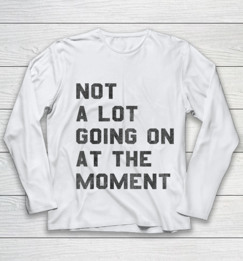 Taylor Swift Not A Lot Going On At The Moment Youth Long Sleeve