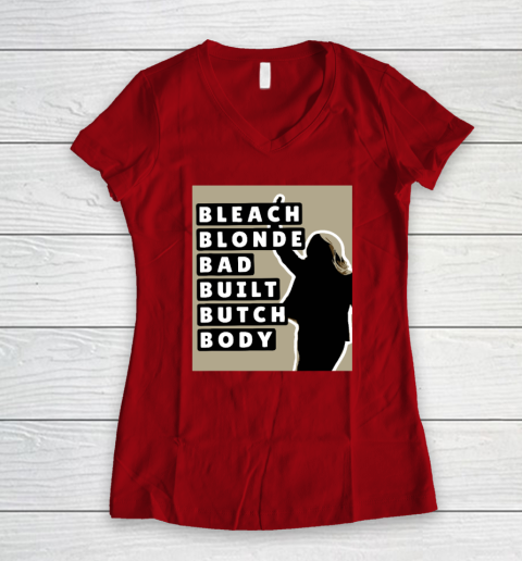 Bleach Blonde Bad Built Butch Body Women's V-Neck T-Shirt 5