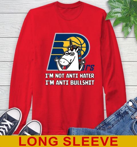 Indiana Pacers NBA Basketball Unicorn I'm Not Anti Hater I'm Anti Bullshit Long Sleeve T-Shirt 10