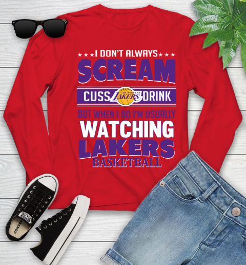 Los Angeles Lakers NBA Basketball I Scream Cuss Drink When I'm Watching My Team Youth Long Sleeve 11