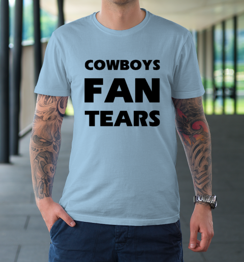 Cowboys Fan Tears T-Shirt 5