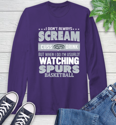 San Antonio Spurs NBA Basketball I Scream Cuss Drink When I'm Watching My Team Long Sleeve T-Shirt 5