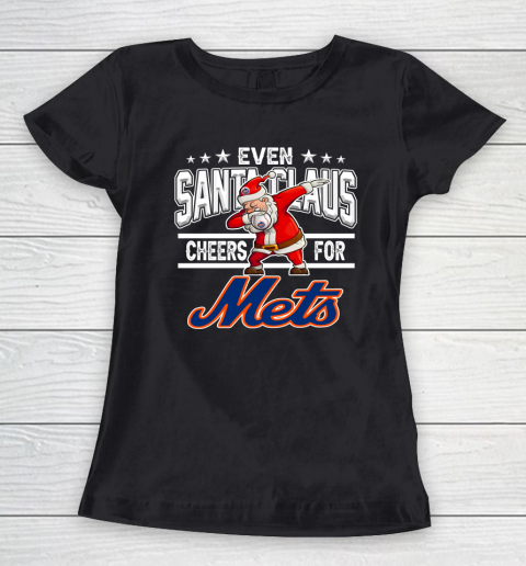 New York Mets Even Santa Claus Cheers For Christmas MLB Women's T-Shirt