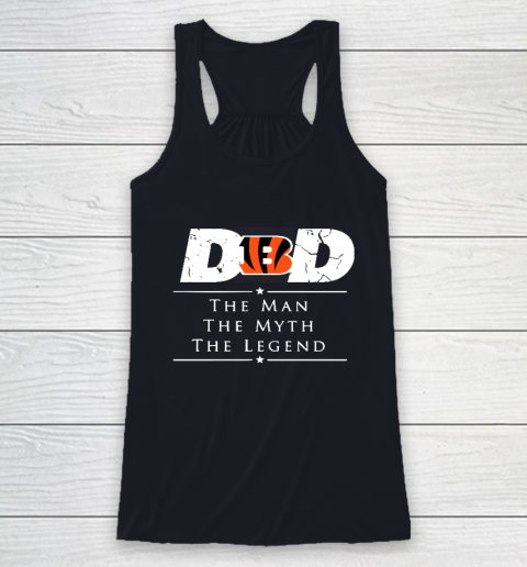 Cincinnati Bengals NFL Football Dad The Man The Myth The Legend Racerback Tank 7