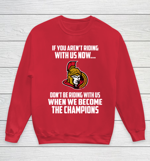 NHL Ottawa Senators Hockey We Become The Champions Youth Sweatshirt 7
