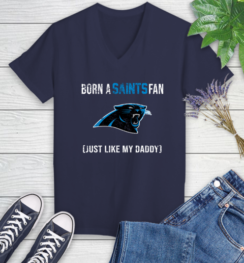 NFL Carolina Panthers Football Loyal Fan Just Like My Daddy Shirt Women's V-Neck T-Shirt 10