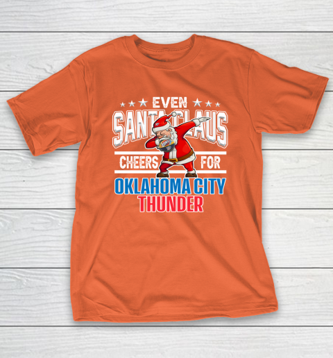 Oklahoma City Thunder Even Santa Claus Cheers For Christmas NBA T-Shirt 4