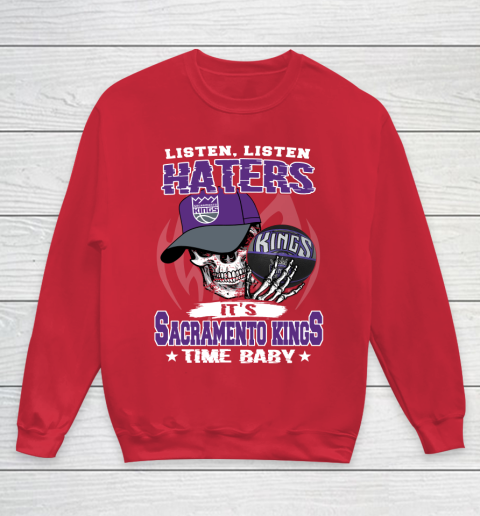 Listen Haters It is KINGS Time Baby NBA Youth Sweatshirt 7