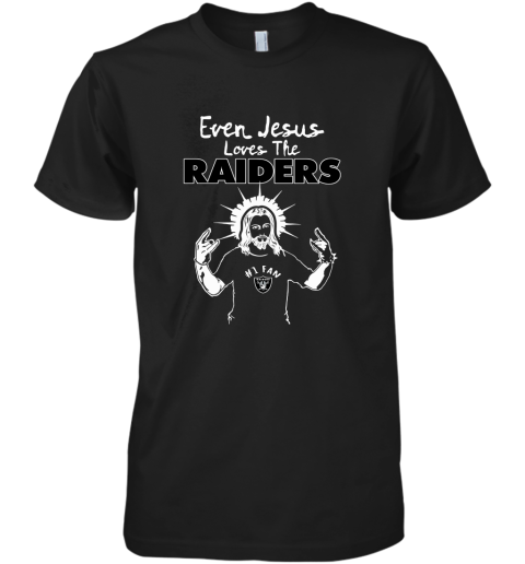 Oakland Raiders NFL Football Even Jesus Loves The Raiders Shirt Sweatshirt