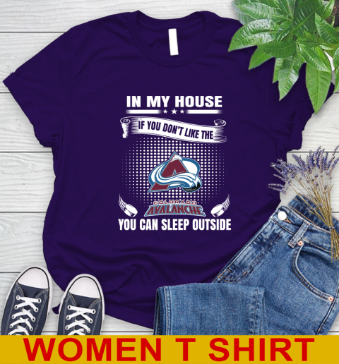 Colorado Avalanche NHL Hockey In My House If You Don't Like The Avalanche You Can Sleep Outside Shirt Women's T-Shirt 4