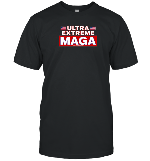 Ultra Extreme Maga Trumpswag T