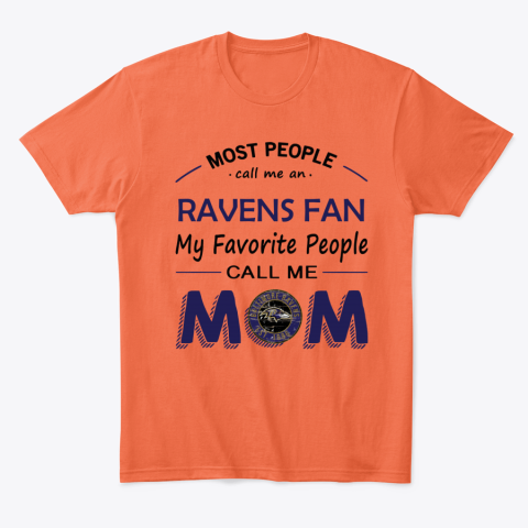 kpbc people call me baltimore ravens fanmom classic t shirt 2 front orange