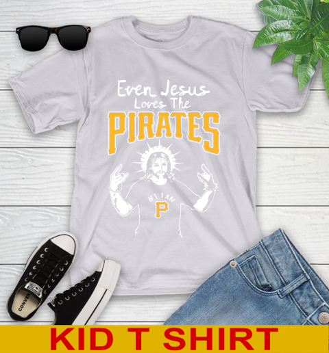 Pittsburgh Pirates MLB Baseball Even Jesus Loves The Pirates Shirt Youth T-Shirt 4