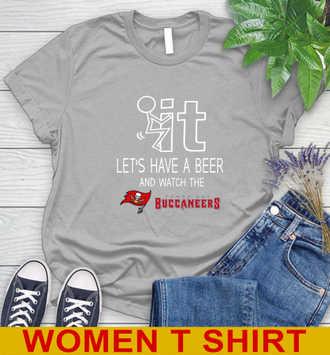 Tampa Bay Buccaneers Football NFL Let's Have A Beer And Watch Your Team Sports Women's T-Shirt 5