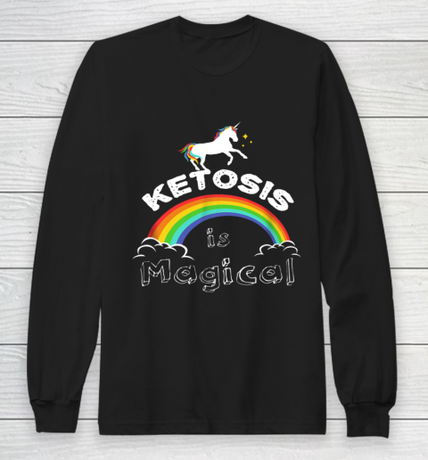 Keto T Shirt Ketosis is Magical Unicorn Long Sleeve T-Shirt