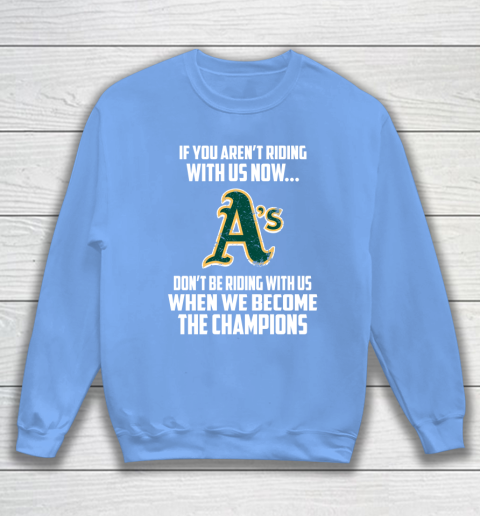 MLB Oakland Athletics Baseball We Become The Champions Sweatshirt 8
