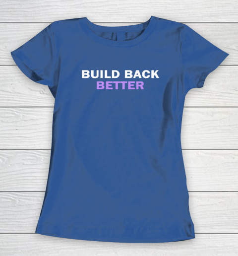 Build Back Better Women's T-Shirt 6