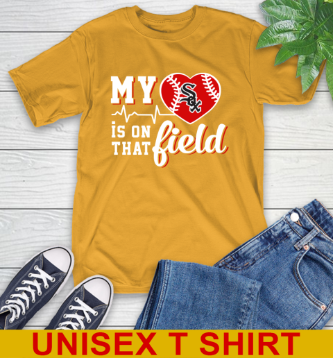 MLB My Heart Is On That Field Baseball Sports Chicago White Sox T-Shirt 3 MLB My Heart Is On That Field Baseball Sports Chicago White Sox T-Shirt - Image 3