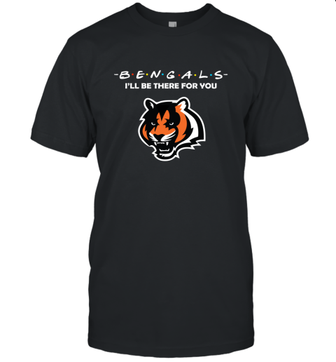 I'll Be There For You Cincinnati Bengals Friends Movie NFL Unisex Jersey Tee