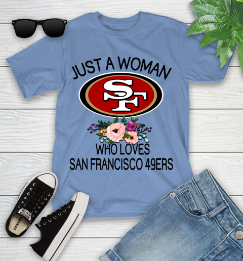 NFL Just A Woman Who Loves San Francisco 49ers Football Sports Youth T-Shirt 9