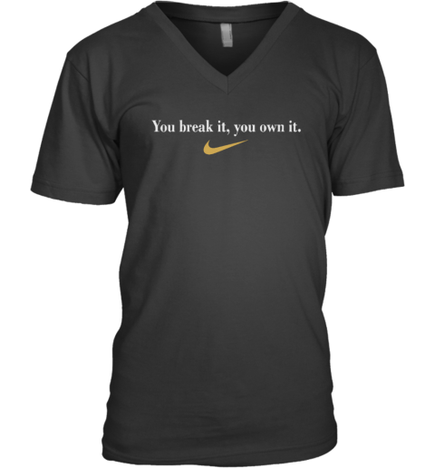 Caitlin Clark Shirt Nike You Break It You Own It V-Neck T-Shirt