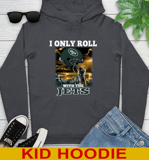 New York Jets NFL Football I Only Roll With My Team Sports Youth Hoodie 9
