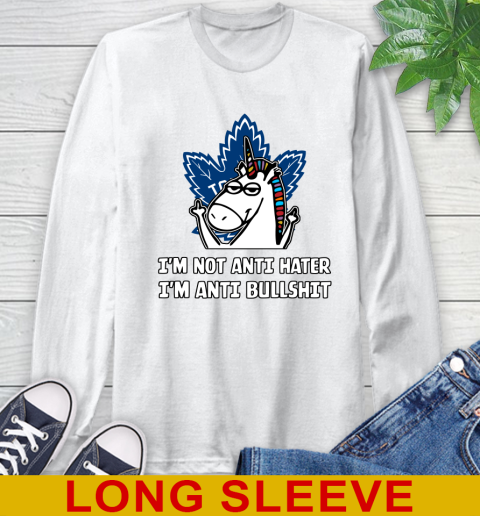 Toronto Maple Leafs NHL Hockey Unicorn I'm Not Anti Hater I'm Anti Bullshit Long Sleeve T-Shirt