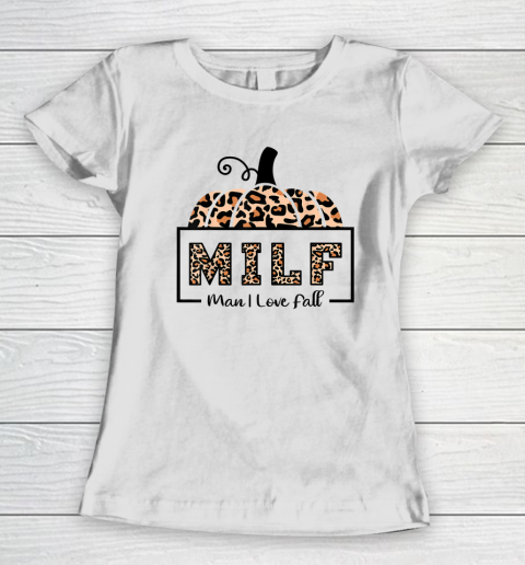 MILF Man I Love Fall Funny Woman Autumn Seasons Lover Women's T-Shirt