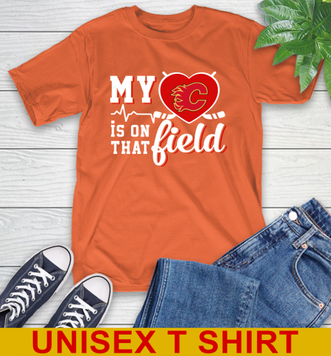 NHL My Heart Is On That Field Hockey Sports Calgary Flames T-Shirt 4