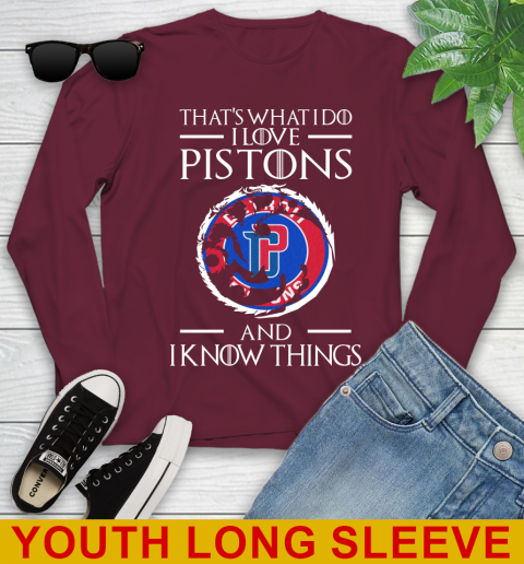 Detroit Pistons NBA Basketball That's What I Do I Love My Team And I Know Things Game Of Thrones 122