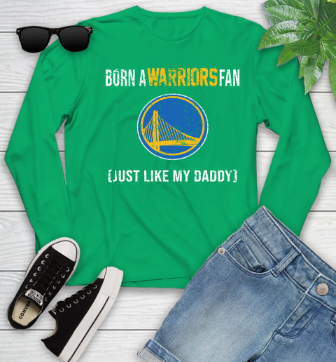 NBA Golden State Warriors Loyal Fan Just Like My Daddy Basketball Shirt Youth Long Sleeve 6