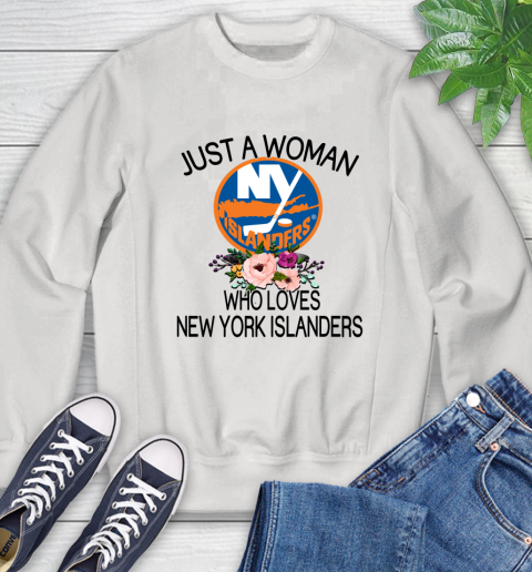 NHL Just A Woman Who Loves New York Islanders Hockey Sports Sweatshirt