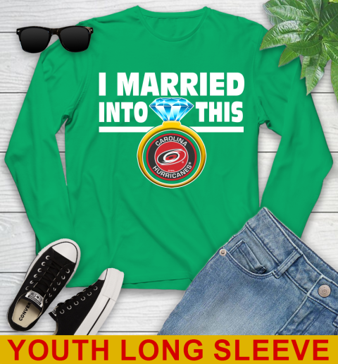 Carolina Hurricanes NHL Hockey I Married Into This My Team Sports Youth Long Sleeve 7