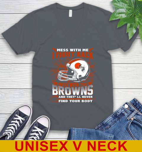 NFL Football Cleveland Browns Mess With Me I Fight Back Mess With My Team And They'll Never Find Your Body Shirt V-Neck T-Shirt 4