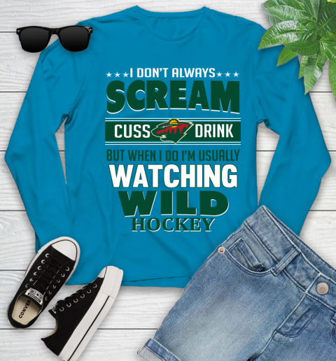 Minnesota Wild NHL Hockey I Scream Cuss Drink When I'm Watching My Team Youth Long Sleeve 8