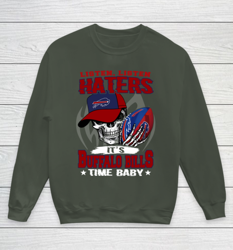 Listen Haters It is BILLS Time Baby NFL Youth Sweatshirt 8