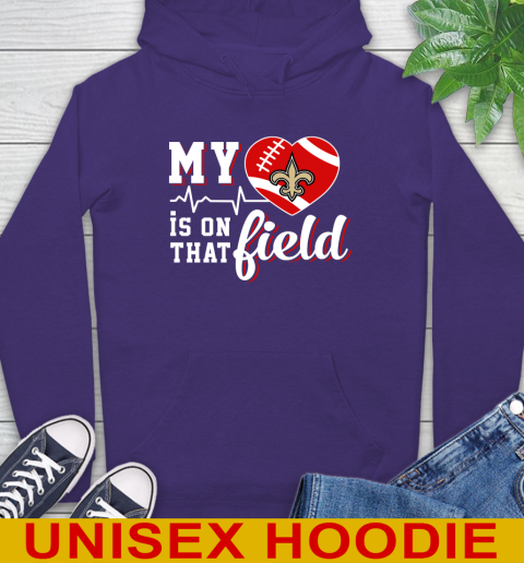 NFL My Heart Is On That Field Football Sports New Orleans Saints Hoodie 5