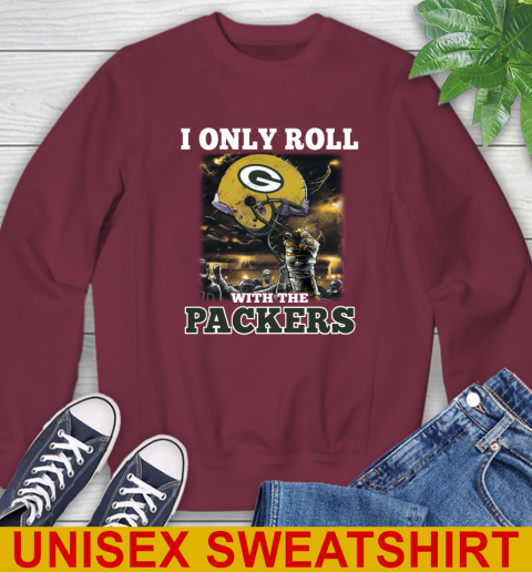 Green Bay Packers NFL Football I Only Roll With My Team Sports Sweatshirt 6