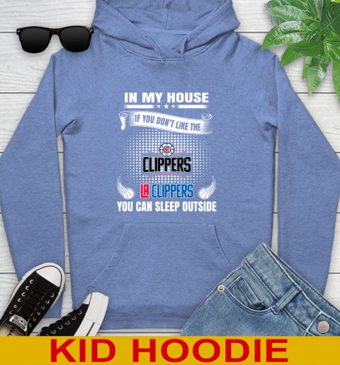 LA Clippers NBA Basketball In My House If You Don't Like The Clippers You Can Sleep Outside Shirt Youth Hoodie 12