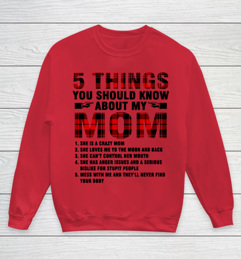 Mother's Day Funny Gift Ideas Apparel  5 Things You Should Know About My Mom T Shirt Youth Sweatshirt 4