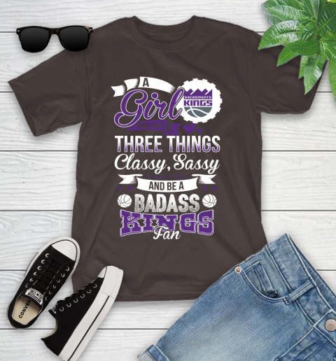 Sacramento Kings NBA A Girl Should Be Three Things Classy Sassy And A Be Badass Fan Youth T-Shirt 7
