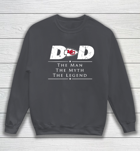 Kansas City Chiefs NFL Football Dad The Man The Myth The Legend Sweatshirt 4