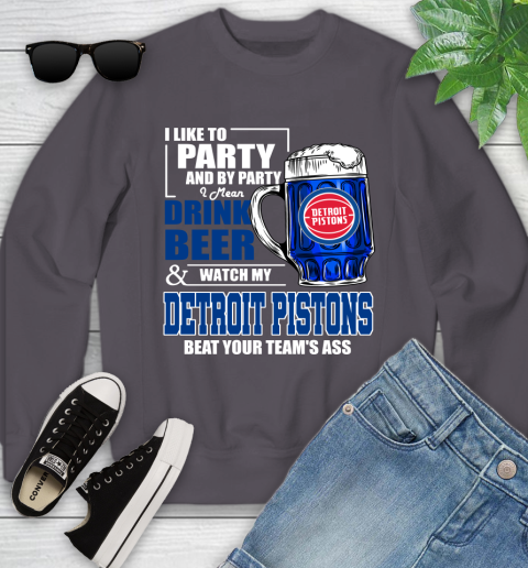 NBA Drink Beer and Watch My Detroit Pistons Beat Your Team's Ass Basketball Youth Sweatshirt 5