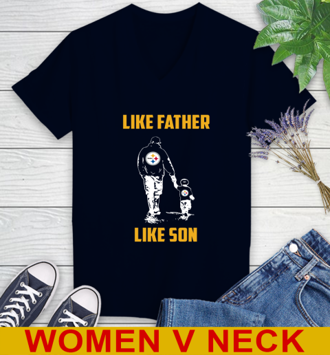 Pittsburgh Steelers NFL Football Like Father Like Son Sports Women's V-Neck T-Shirt 2