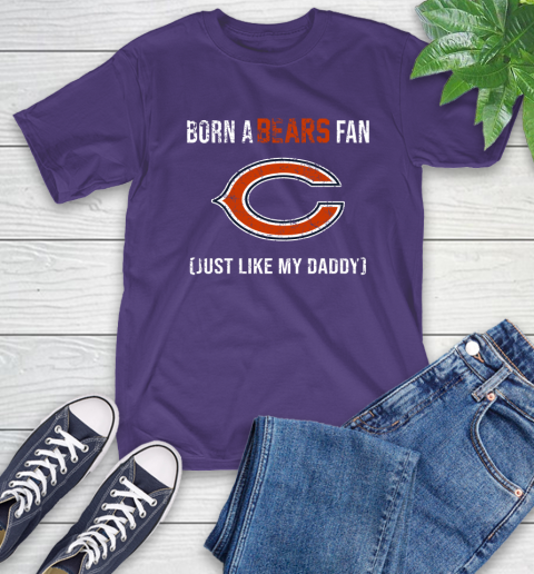 NFL Chicago Bears Football Loyal Fan Just Like My Daddy Shirt T-Shirt 5