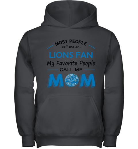 Most People Call Me Detroit Lions Fan Football Mom Youth Hoodie