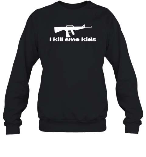 I kill Emo Kids GUn Sweatshirt